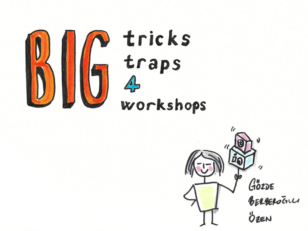 BIG Tricks, Traps 4 BIG Workshops